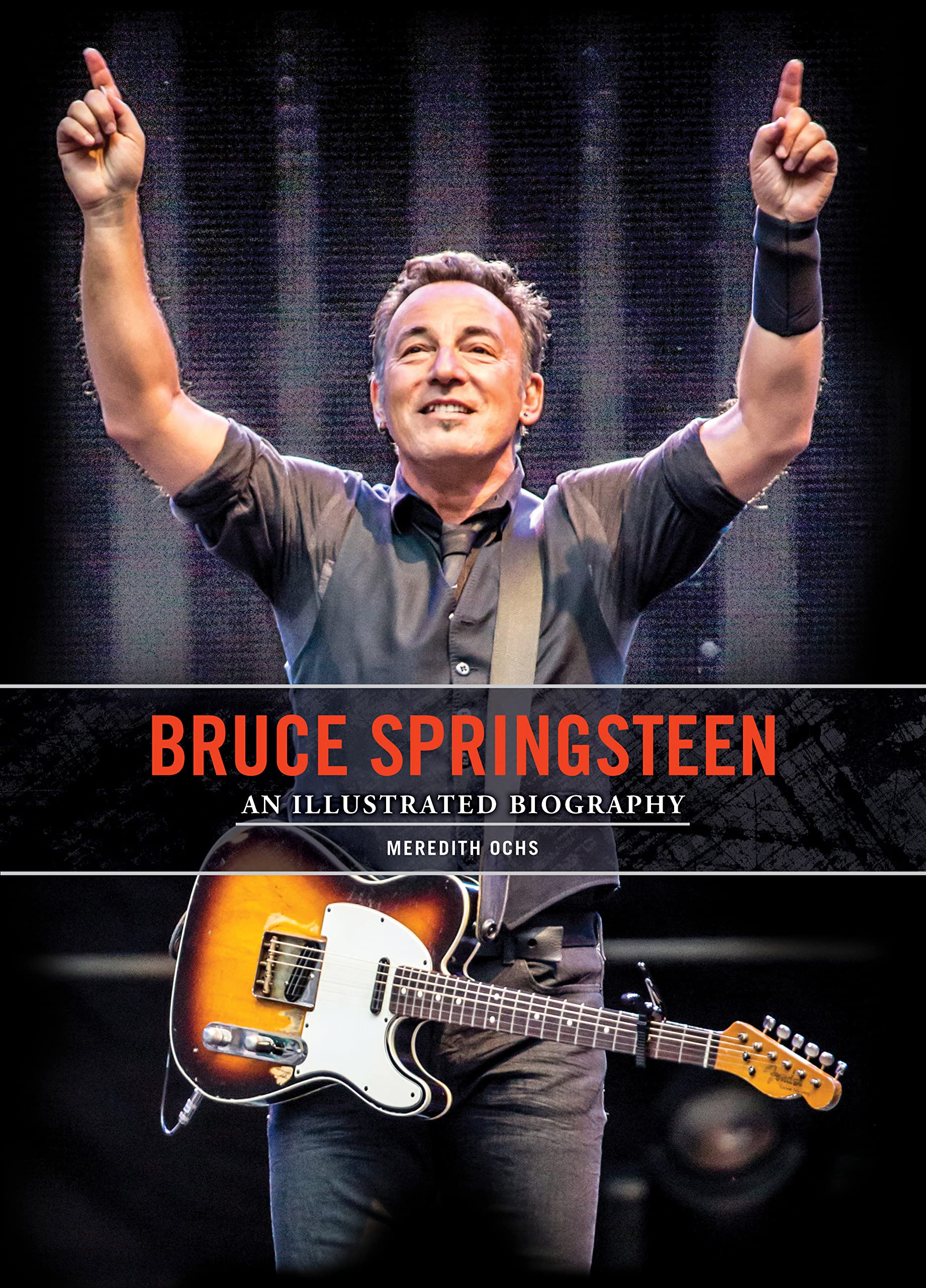 Bruce Springsteen: An Illustrated Biography,Used