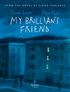 My Brilliant Friend: The Graphic Novel: Based On The Novel By Elena Ferrante,Used