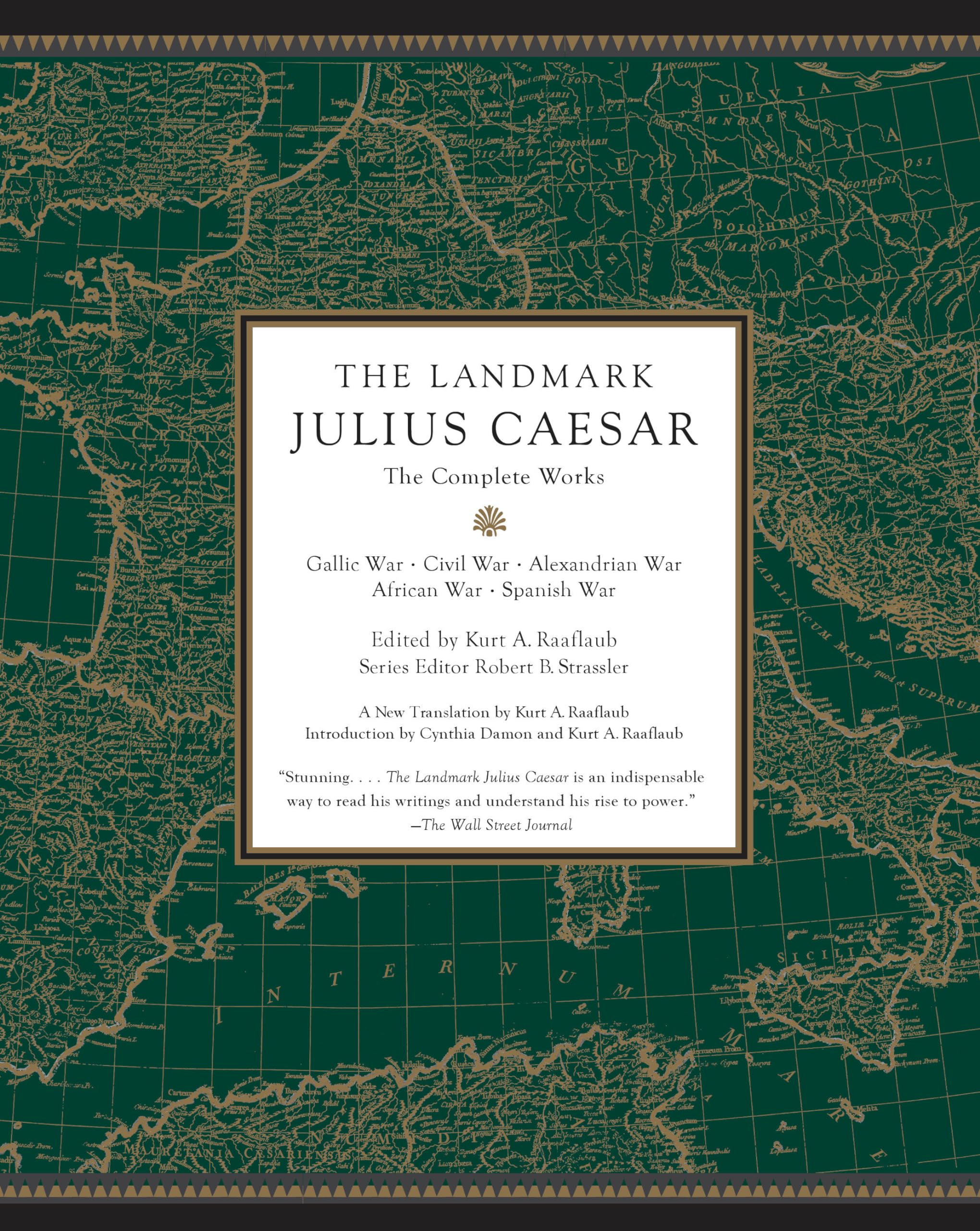 The Landmark Julius Caesar: The Complete Works: Gallic War, Civil War, Alexandrian War, African War, and Spanish War (Landmark S,Used