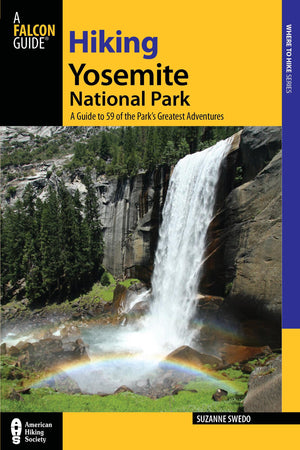 Hiking Yosemite National Park: A Guide To 59 Of The Park's Greatest Hiking Adventures (Regional Hiking Series),Used