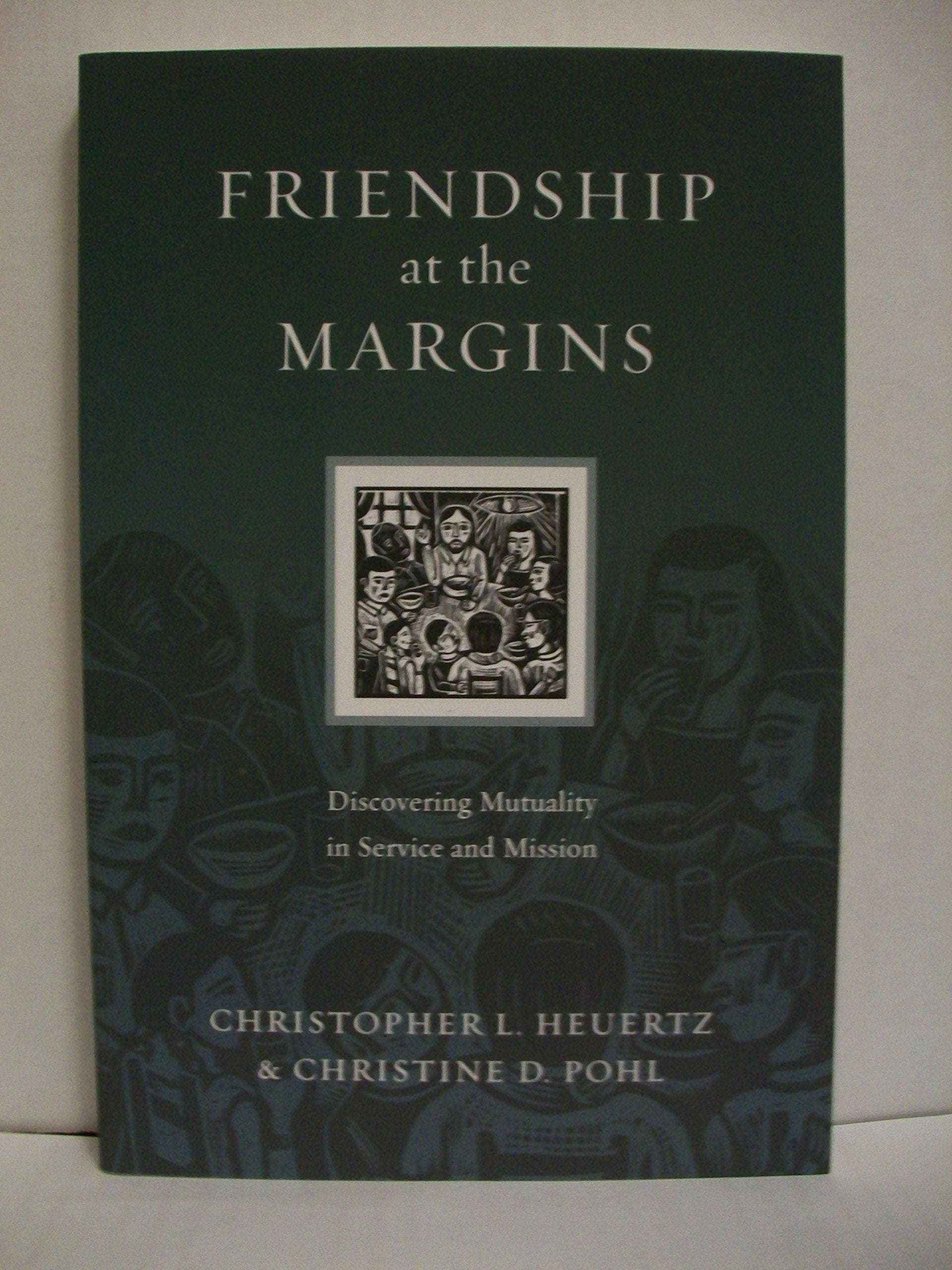 Friendship at the Margins: Discovering Mutuality in Service and Mission (Resources for Reconciliation),Used