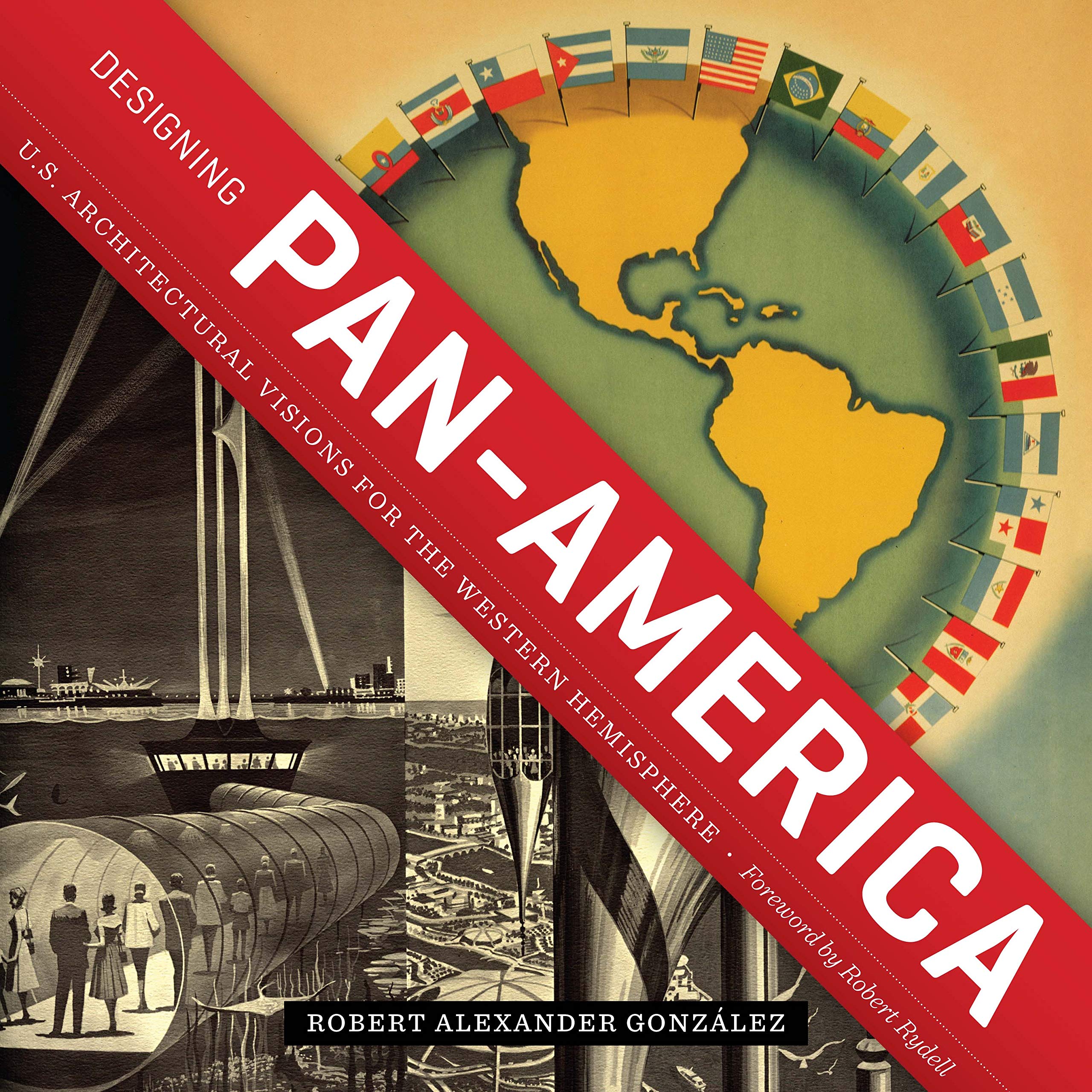 Designing PanAmerica: U.S. Architectural Visions for the Western Hemisphere (Roger Fullington Series in Architecture),Used