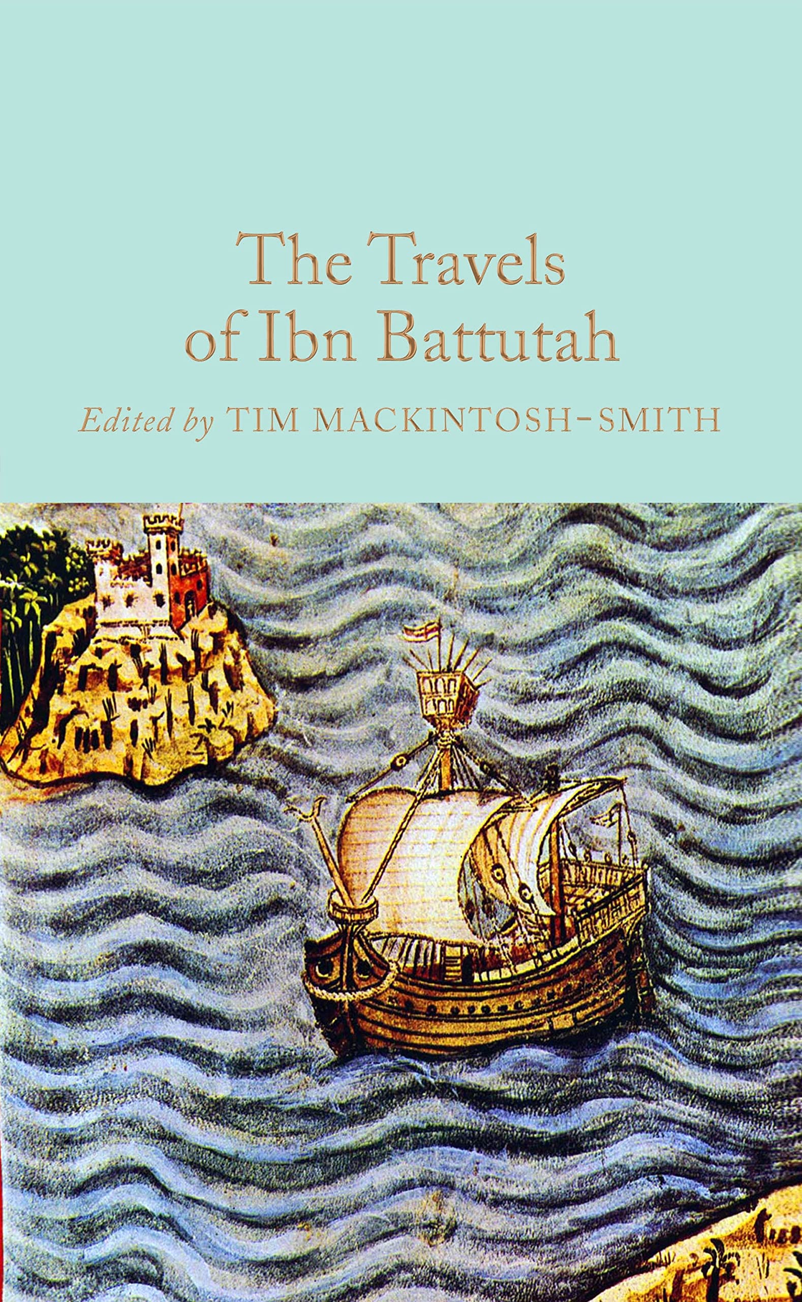 The Travels of Ibn Battutah (Macmillan Collector's Library),New