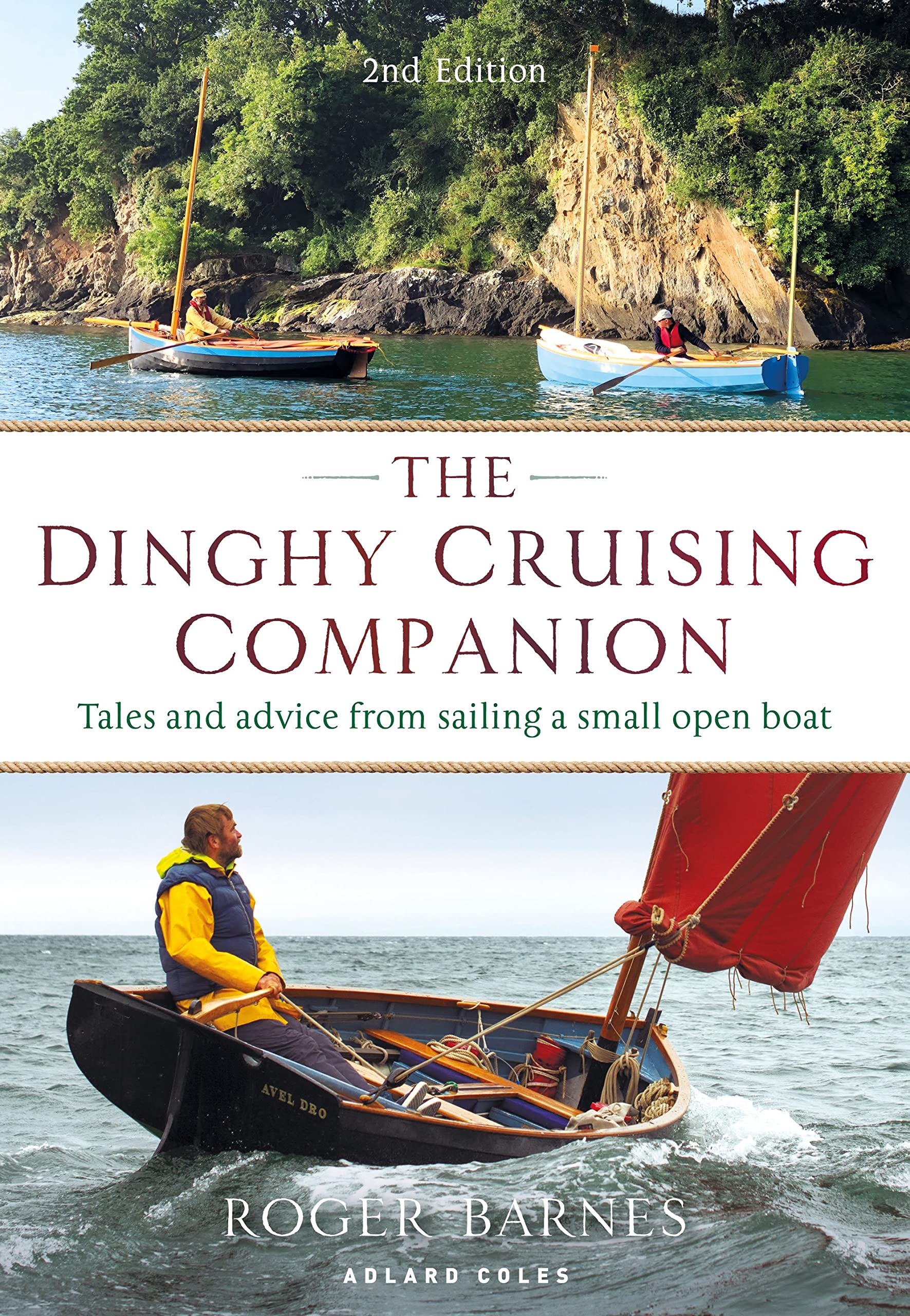 The Dinghy Cruising Companion 2Nd Edition: Tales And Advice From Sailing A Small Open Boat,Used