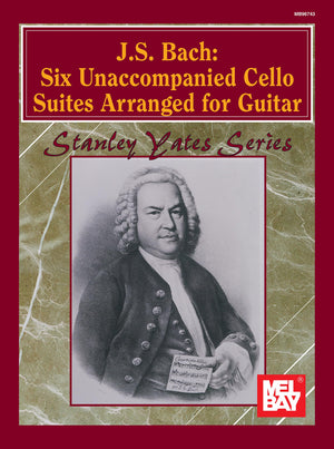 J.S. Bach: Six Unaccompanied Cello Suites Arranged For Guitar,New