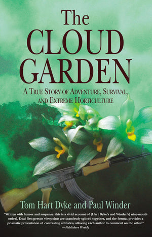 The Cloud Garden: A True Story Of Adventure, Survival, And Extreme Horticulture