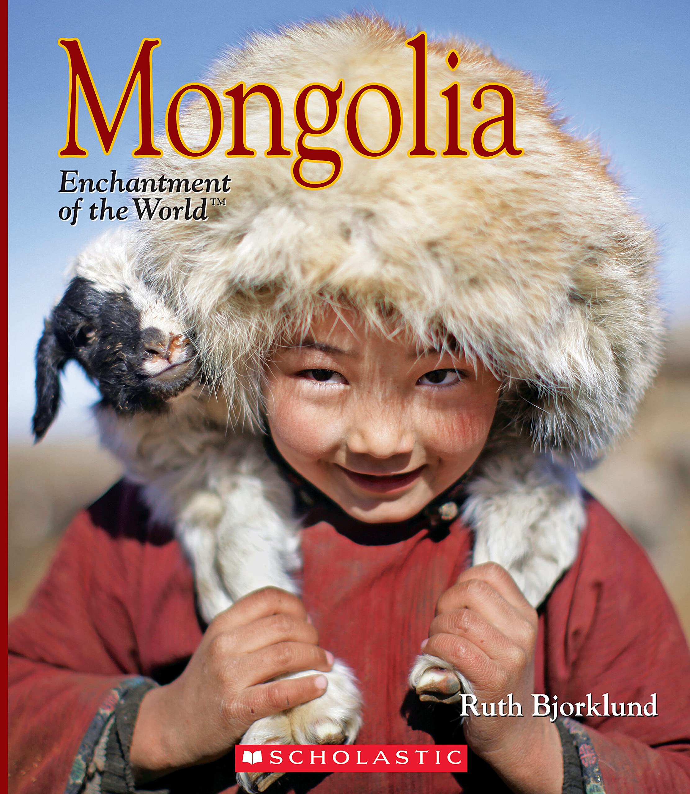 Mongolia (Enchantment Of The World) (Enchantment Of The World. Second Series)