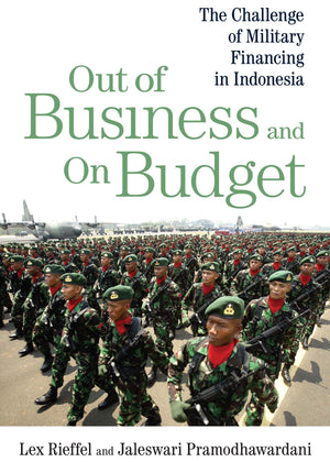 Out Of Business And On Budget: The Challenge Of Military Financing In Indonesia,Used