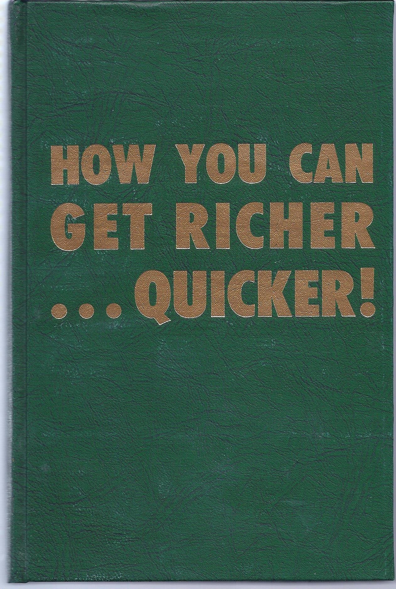 How you can get richer ... quicker!,Used
