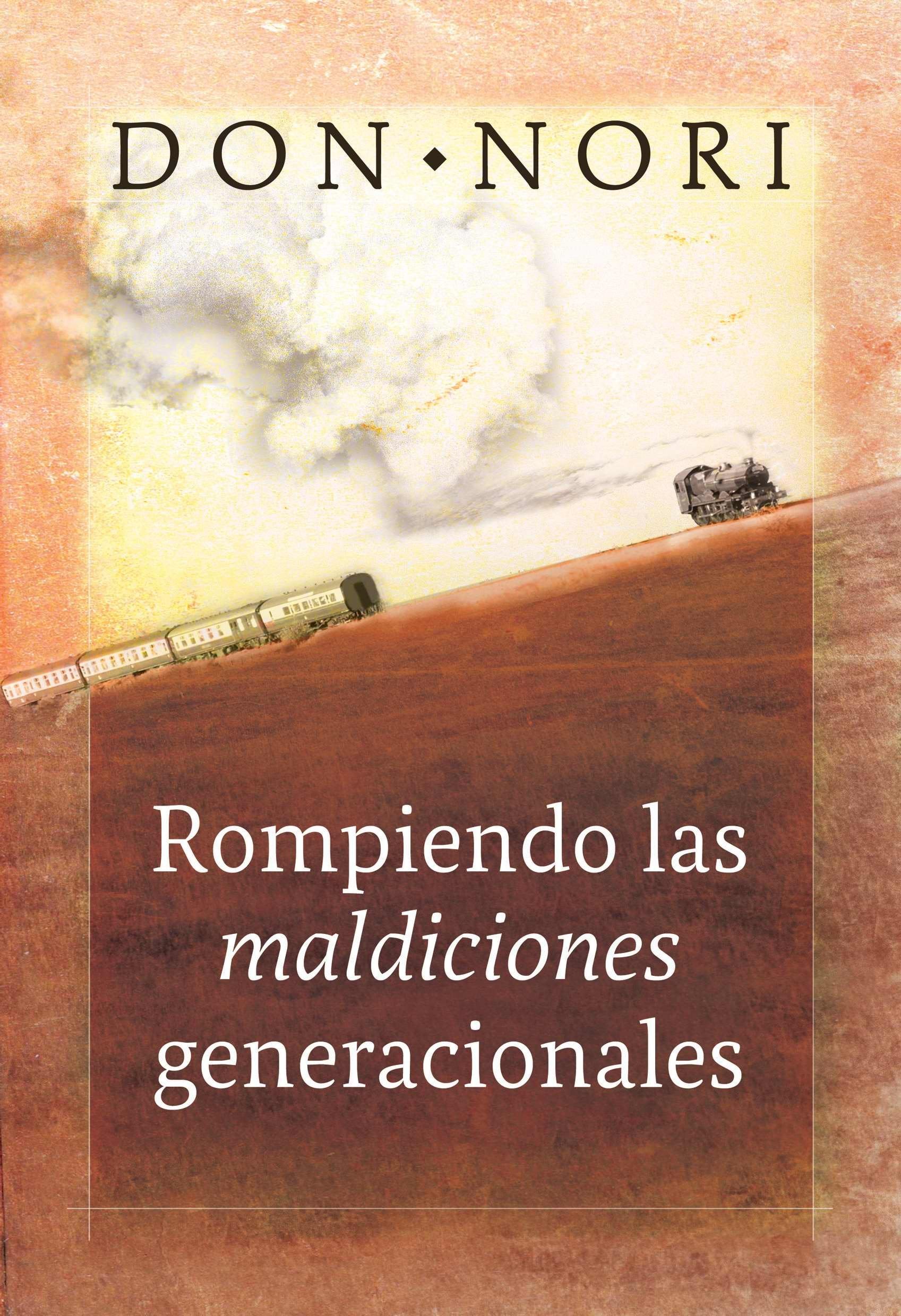 Breaking Generational Curses: Sanidad En Los Lazos Espirituales Entre Padres E Hijos (Spanish Edition),Used