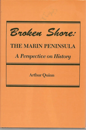Broken shore: The Marin Peninsula : a perspective on history,Used