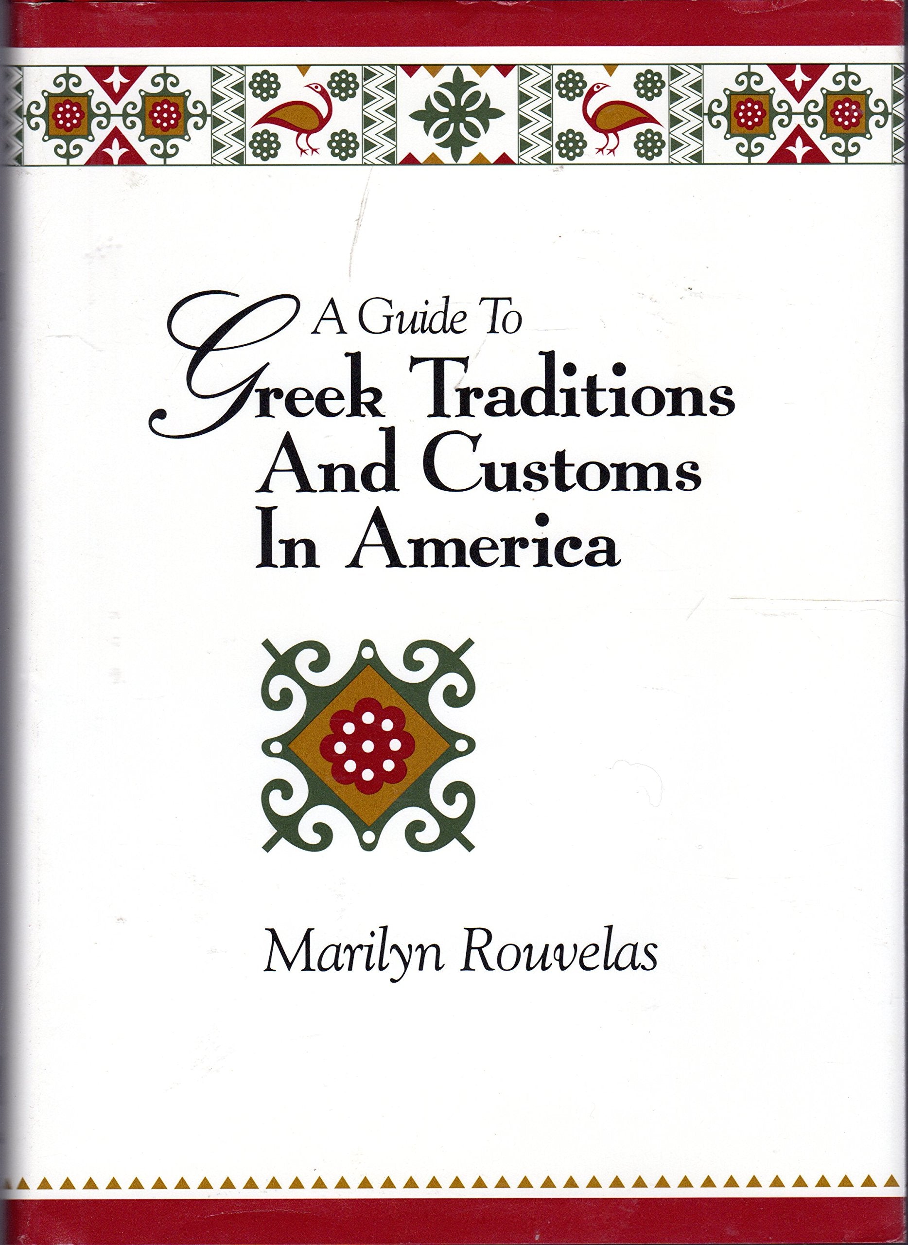 A Guide To Greek Traditions And Customs In America