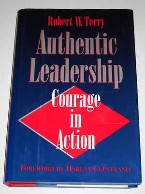 Authentic Leadership: Courage in Action (Jossey Bass Public Administration Series),New