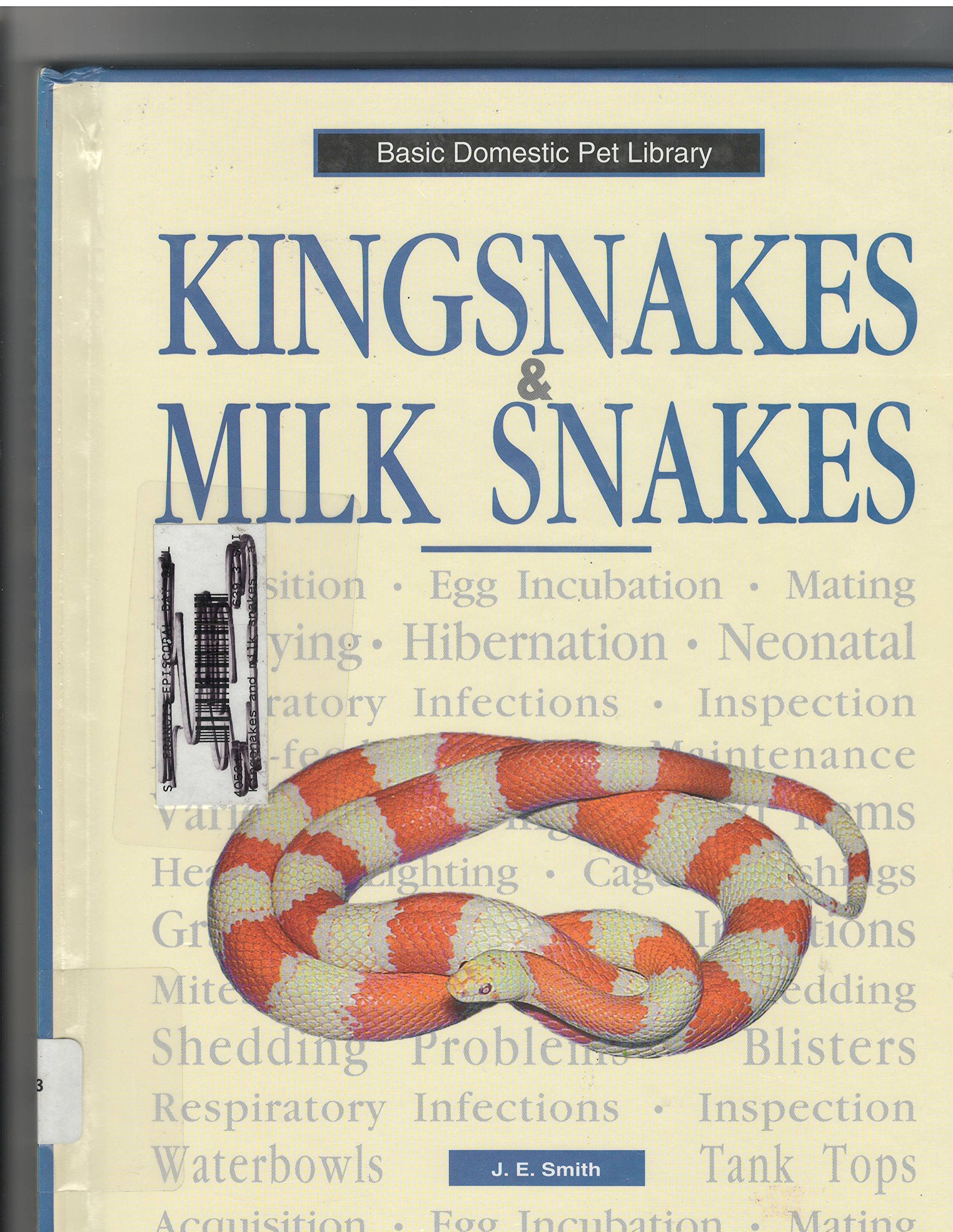 Kingsnakes & Milk Snakes: A Complete and UpToDate Guide (Basic Domestic Pet Library),Used