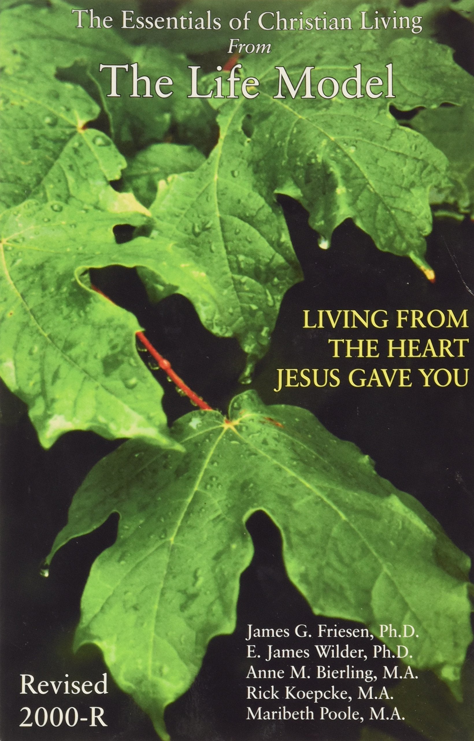 The Life Model: Living From The Heart Jesus Gave You,New