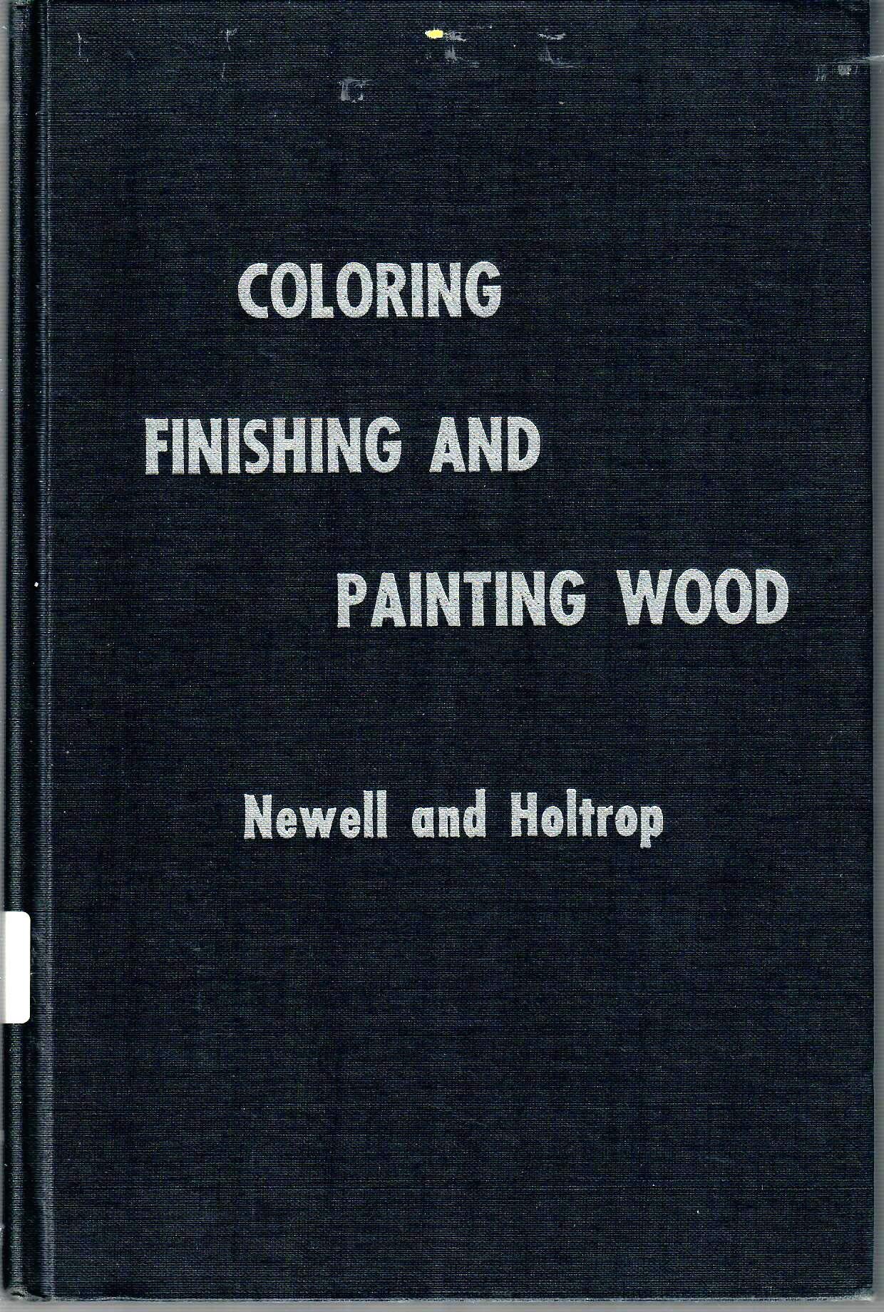 Coloring, finishing, and painting wood,,Used