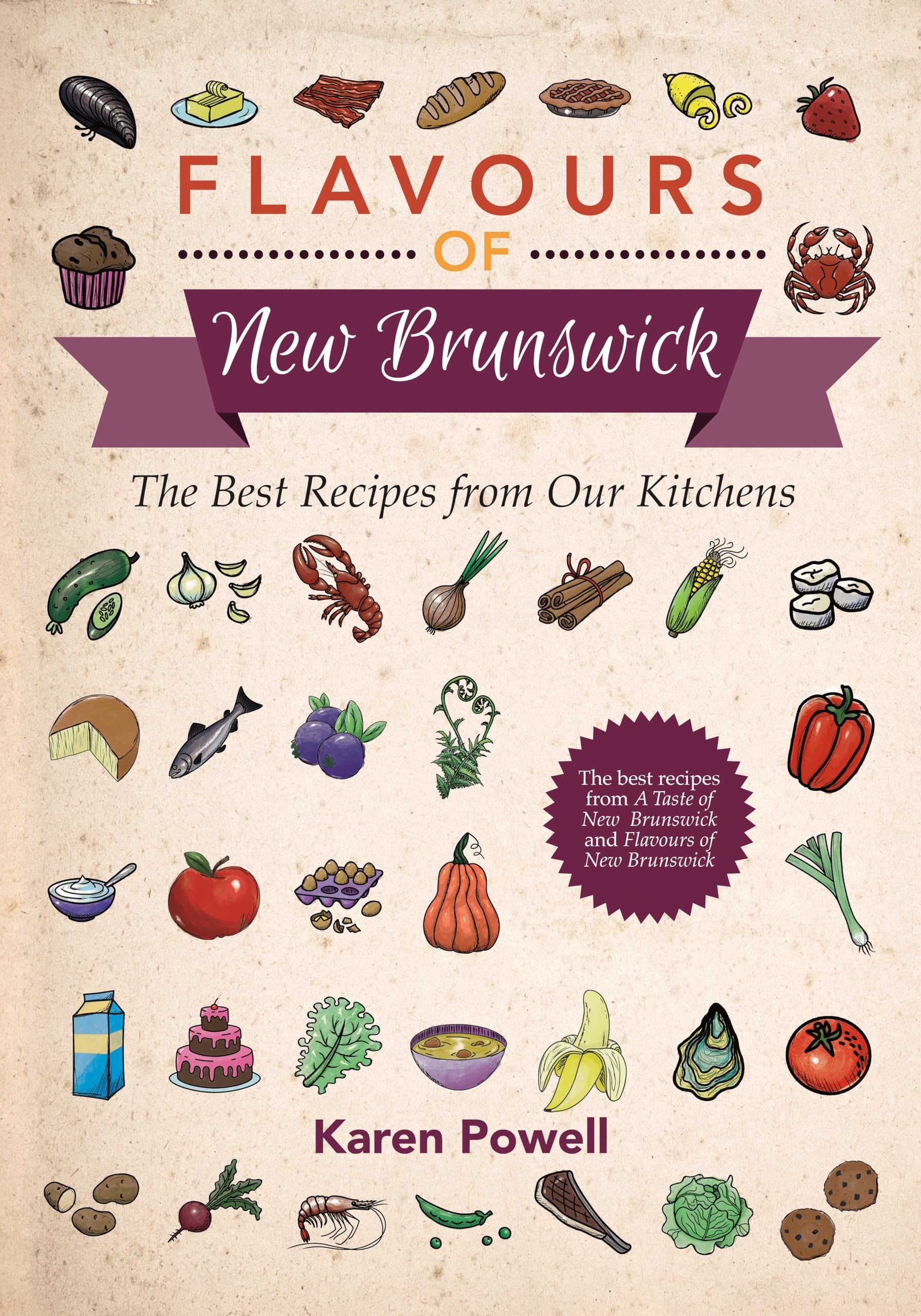 Flavours of New Brunswick: The Best Recipes from Our Kitchens,Used