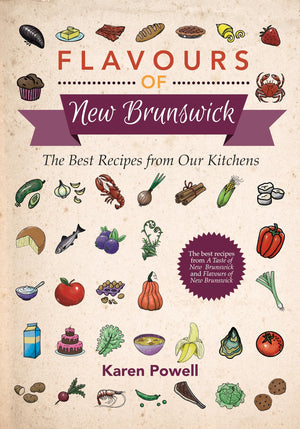 Flavours of New Brunswick: The Best Recipes from Our Kitchens,Used