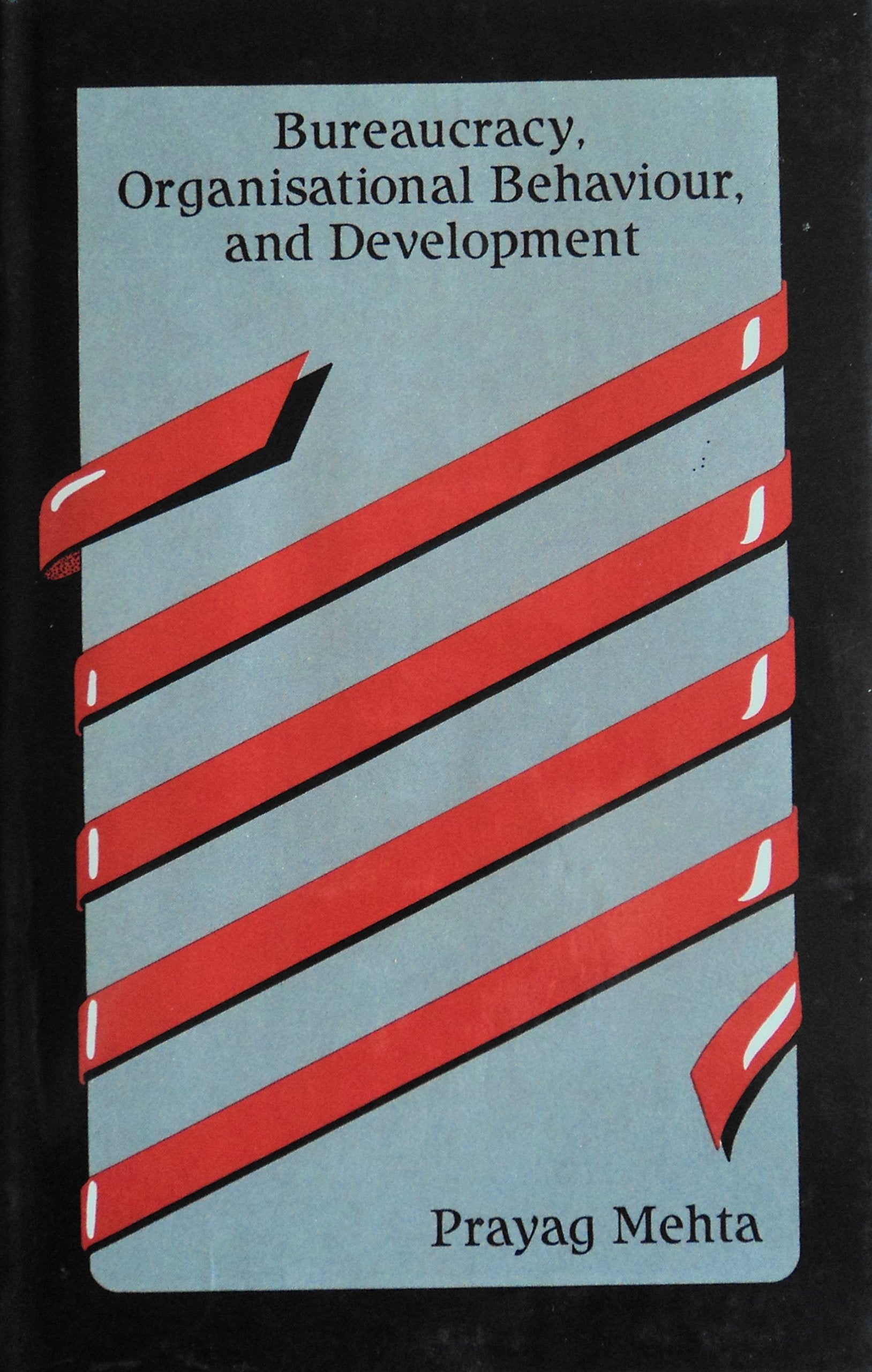 Bureaucracy, Organisational Behaviour, and Development,Used