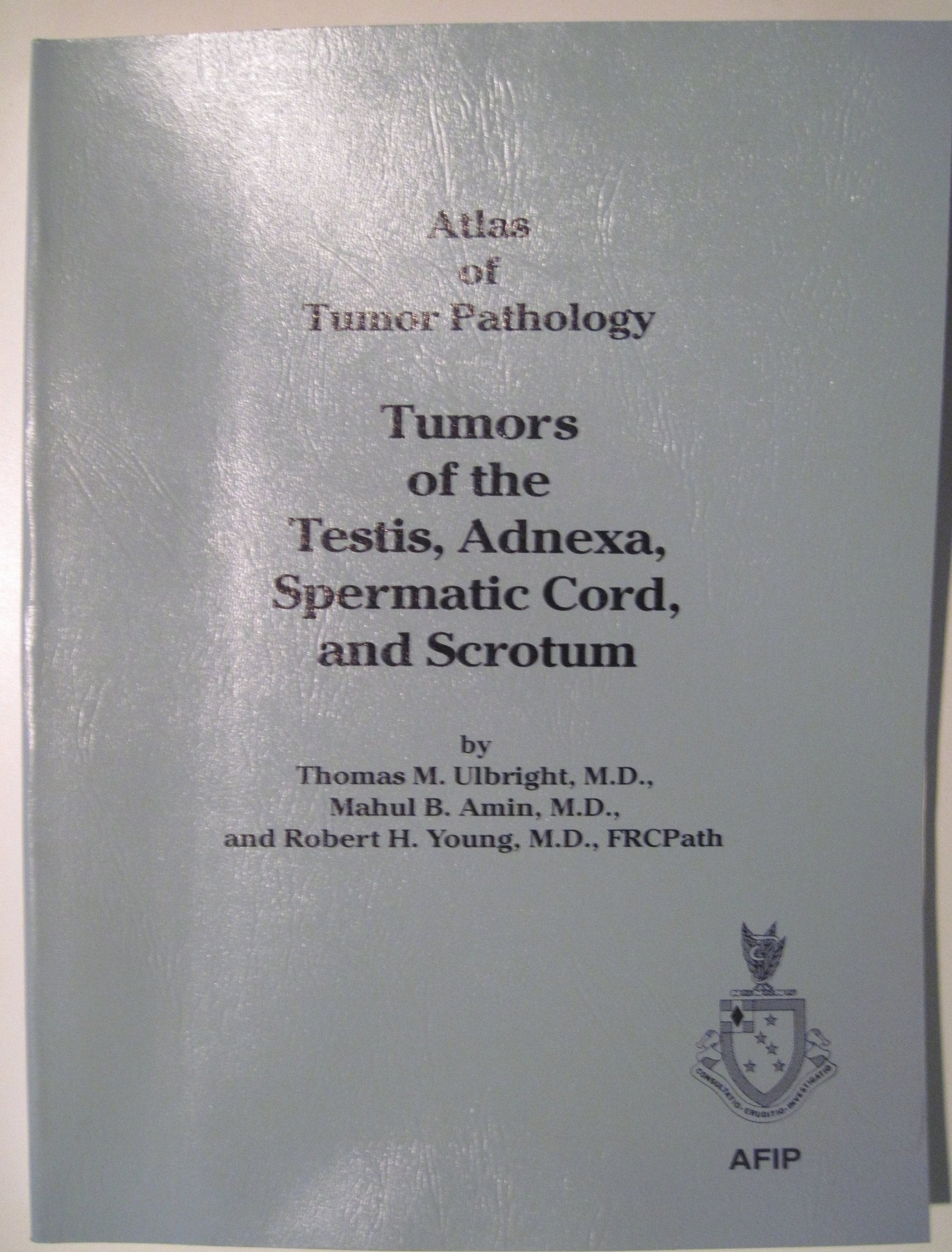 Tumors of the Testis, Adnexa, Spermatic Cord, and Scrotum (Atlas of Tumor Pathology, Third Series, Fascicle 25),Used