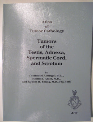 Tumors of the Testis, Adnexa, Spermatic Cord, and Scrotum (Atlas of Tumor Pathology, Third Series, Fascicle 25),Used