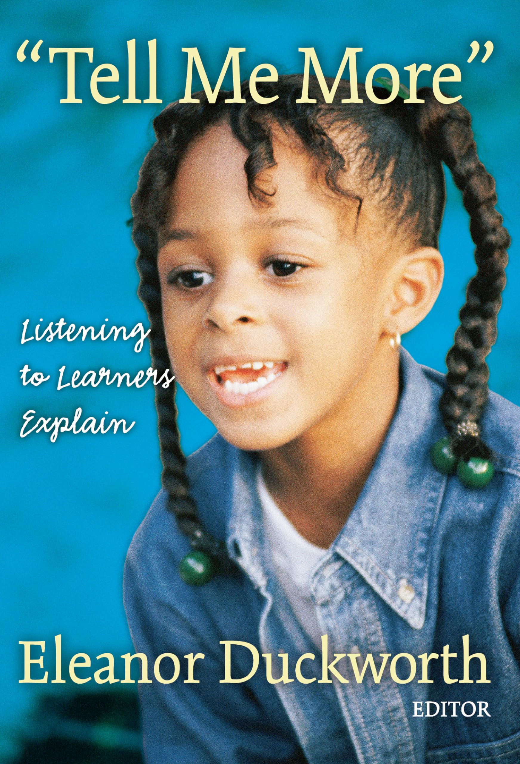 Tell Me More: Listening to Learners Explain,Used