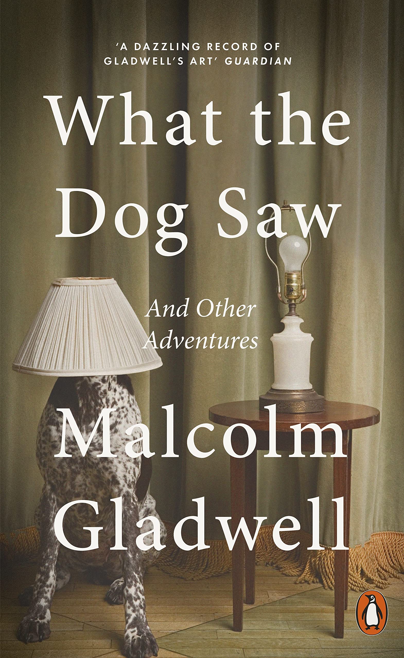 What The Dog Saw: And Other Adventures,New