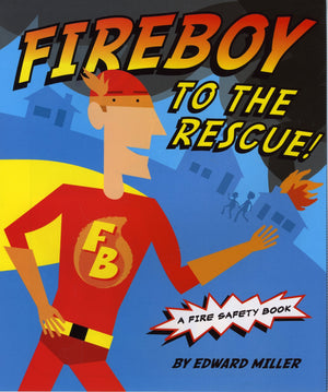 Fireboy to the Rescue!: A Fire Safety Book,Used