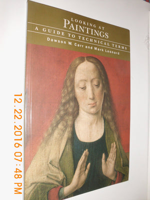 Looking at Paintings: A Guide to Technical Terms (