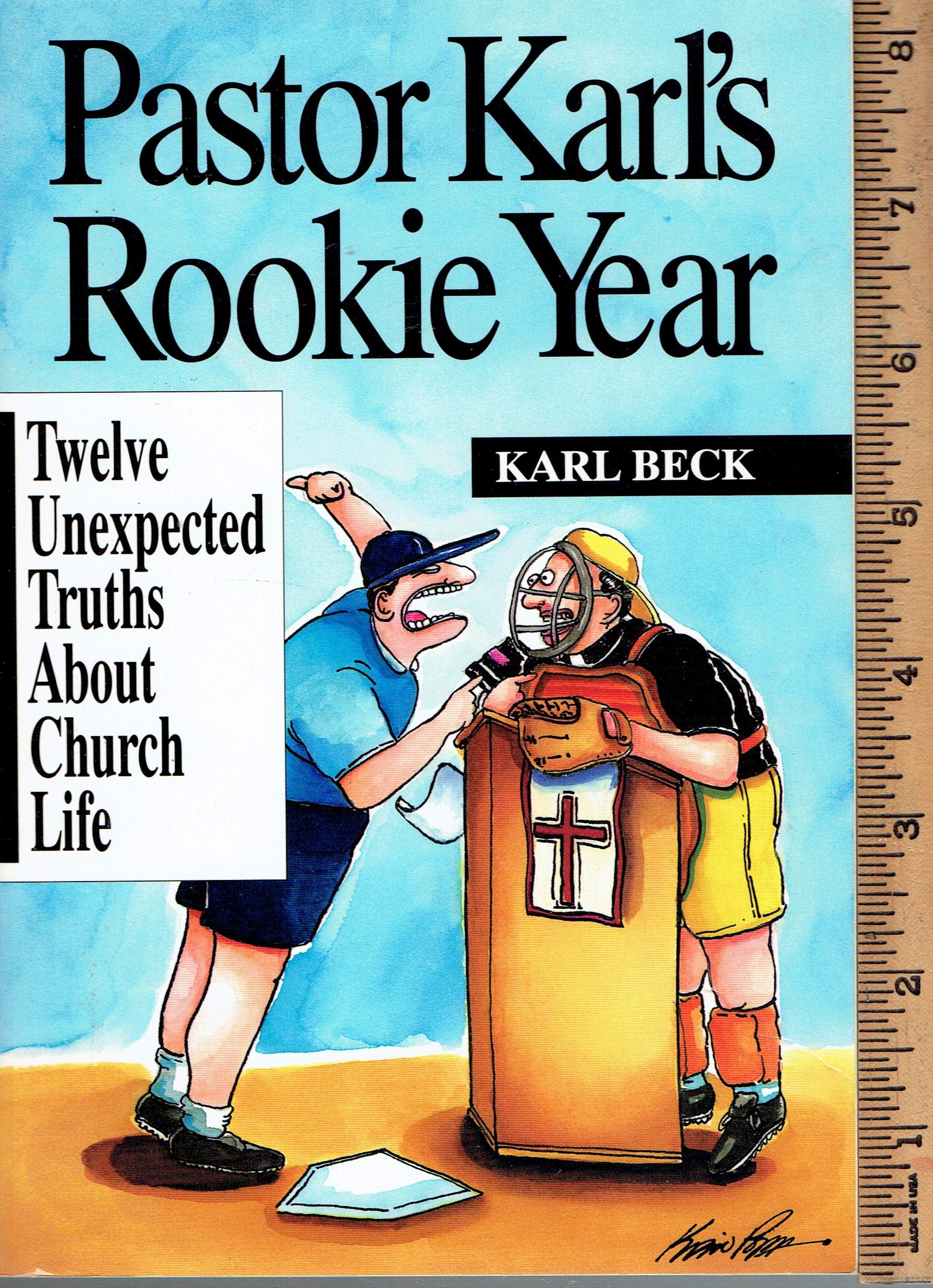 Pastor Karl's Rookie Year: Twelve Unexpected Truths About Church Life,Used