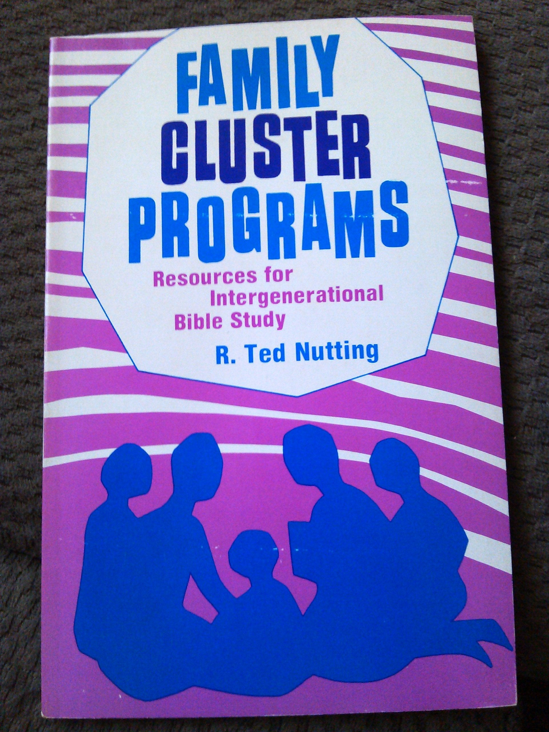 Family Cluster Programs: Resources for Intergenerational Bible Study,Used