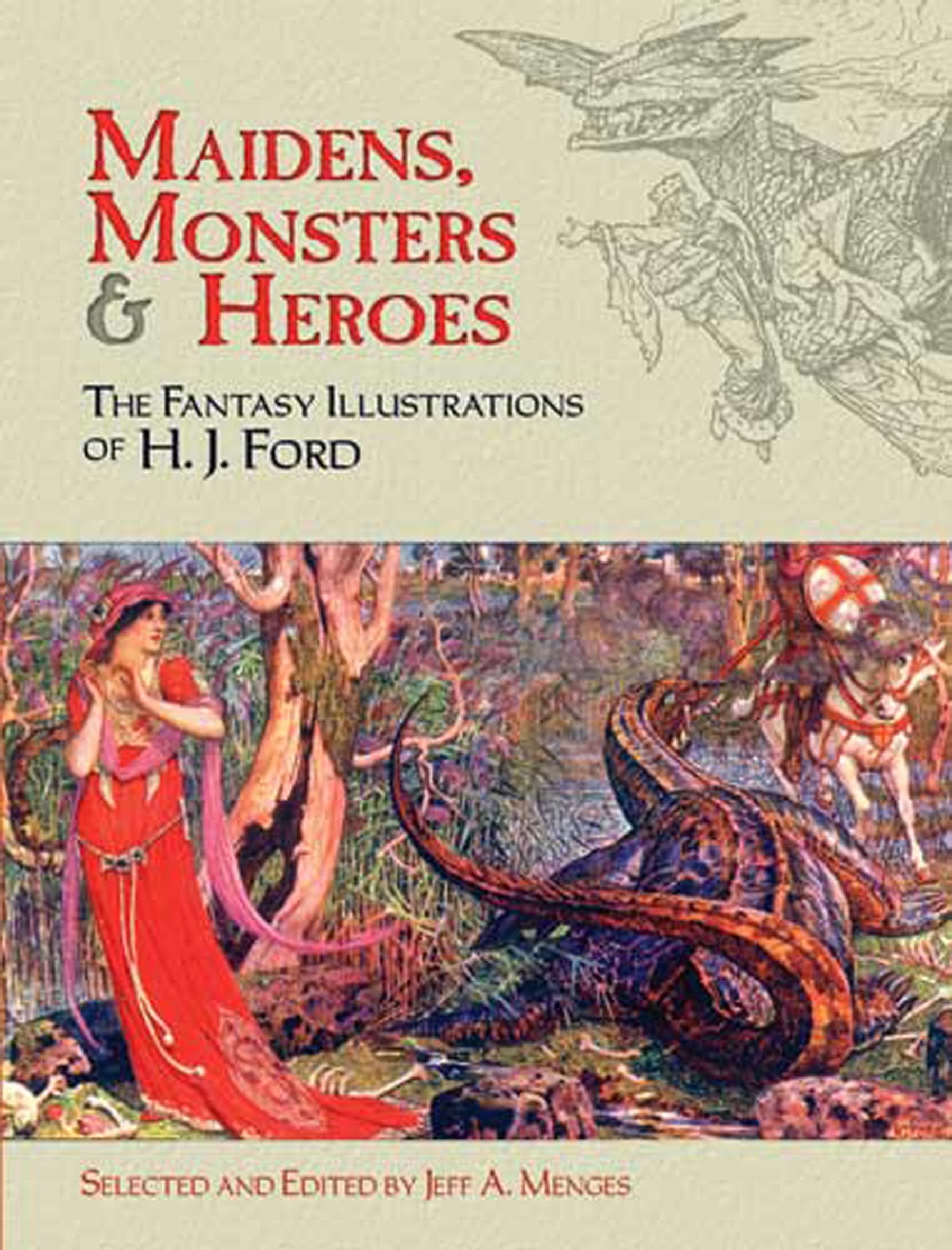 Maidens, Monsters And Heroes: The Fantasy Illustrations Of H. J. Ford (Dover Fine Art, History Of Art)