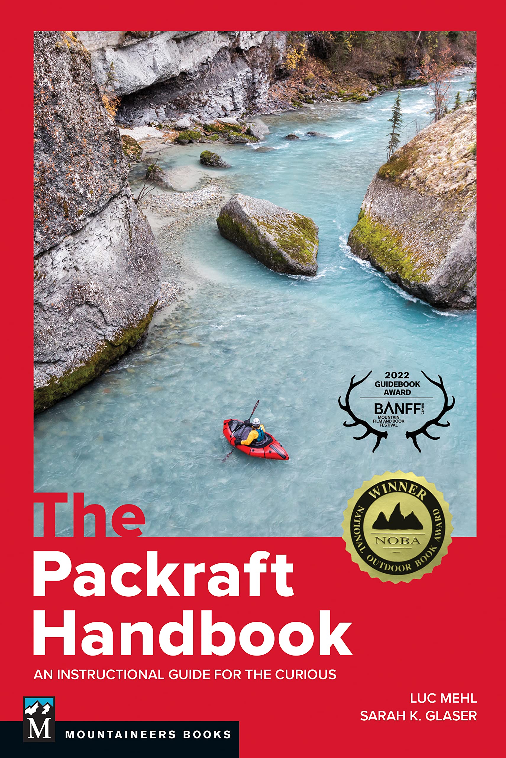 The Packraft Handbook: An Instructional Guide For The Curious,Used