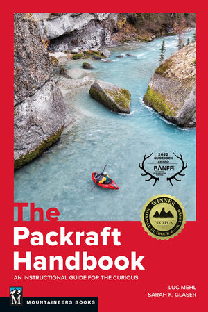 The Packraft Handbook: An Instructional Guide For The Curious,Used