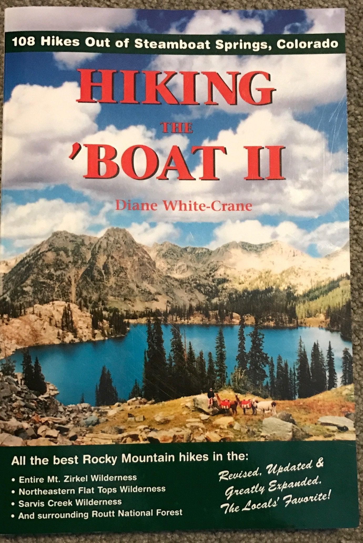 Hiking the 'Boat II: 108 hikes out of Steamboat Springs, Colorado,Used