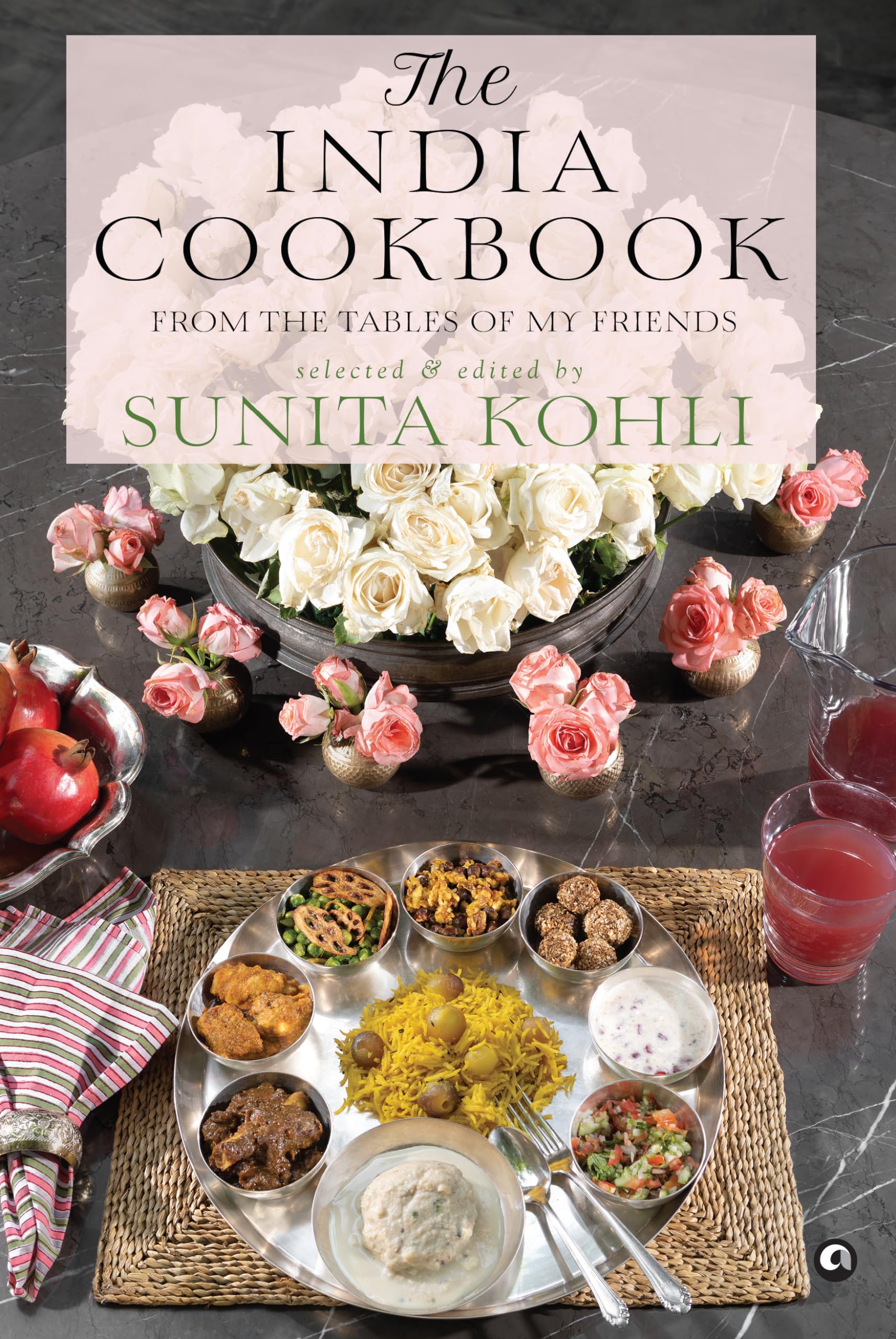 The India Cookbook: From The Tables Of My Friends