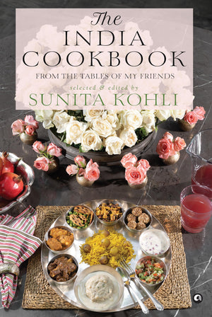 The India Cookbook: From The Tables Of My Friends