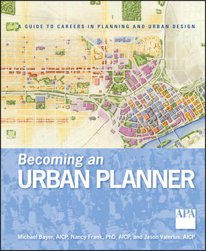 Becoming An Urban Planner: A Guide To Careers In Planning And Urban Design,Used