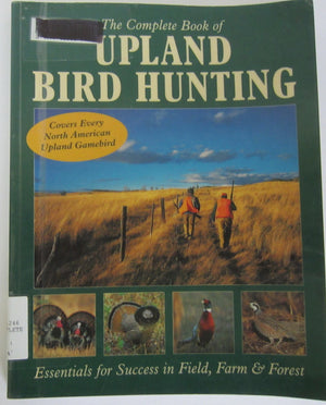 The Complete Book of Upland Bird Hunting,Used