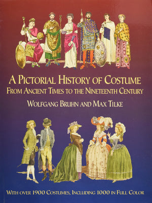 A Pictorial History Of Costume From Ancient Times To The Nineteenth Century: With Over 1900 Illustrated Costumes, Including 1000,Used