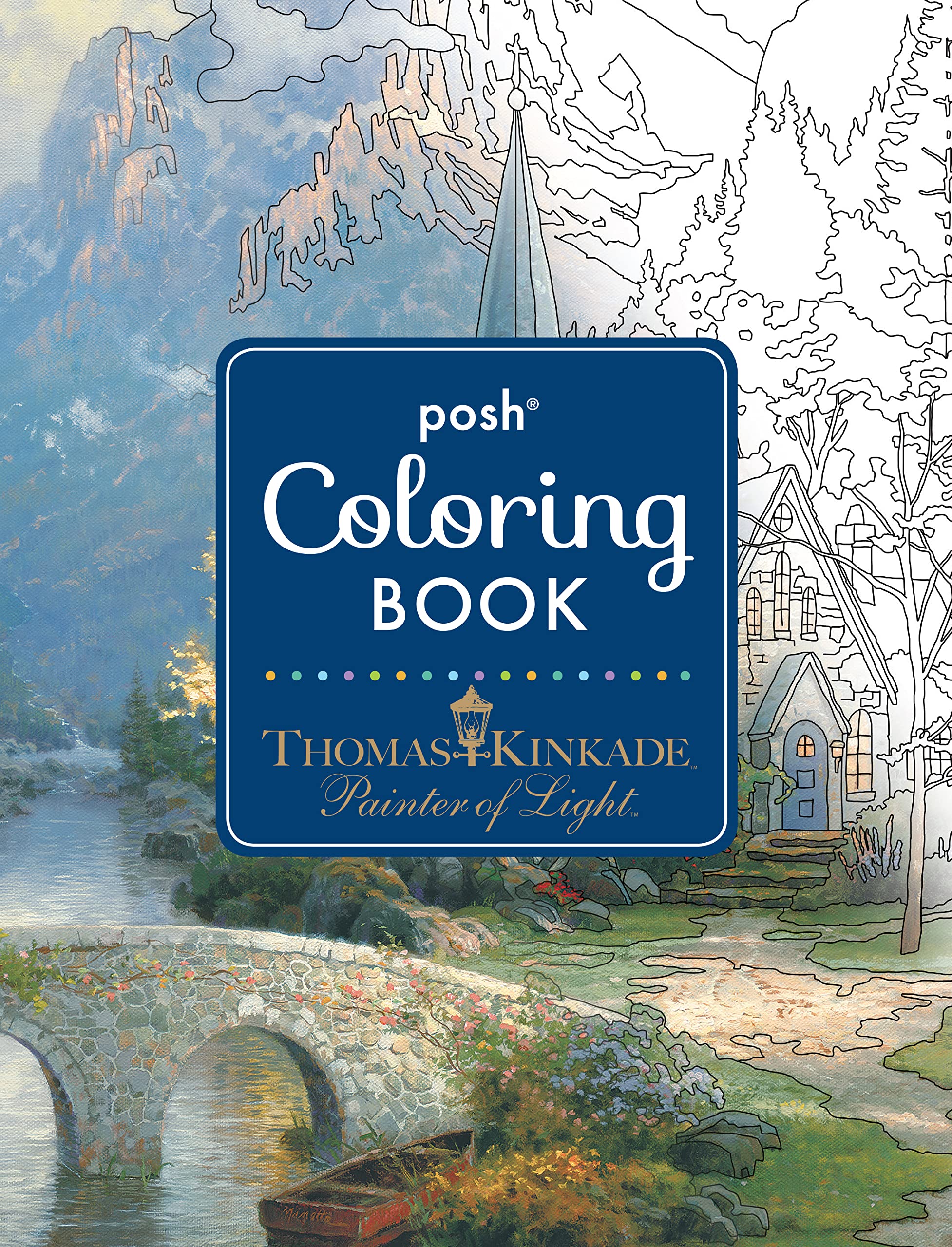 Posh Adult Coloring Book: Thomas Kinkade Designs For Inspiration & Relaxation (Posh Coloring Books) (Volume 14),Used
