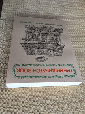 The Briarpatch Book: Experiences in Right Livelihood and Simple Living from the Briarpatch Community.,Used