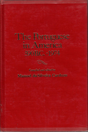 The Portuguese In America, 590 B.C.1974: A Chronology & Fact Book (Ethnic & Chronology Series, No. 22)-used