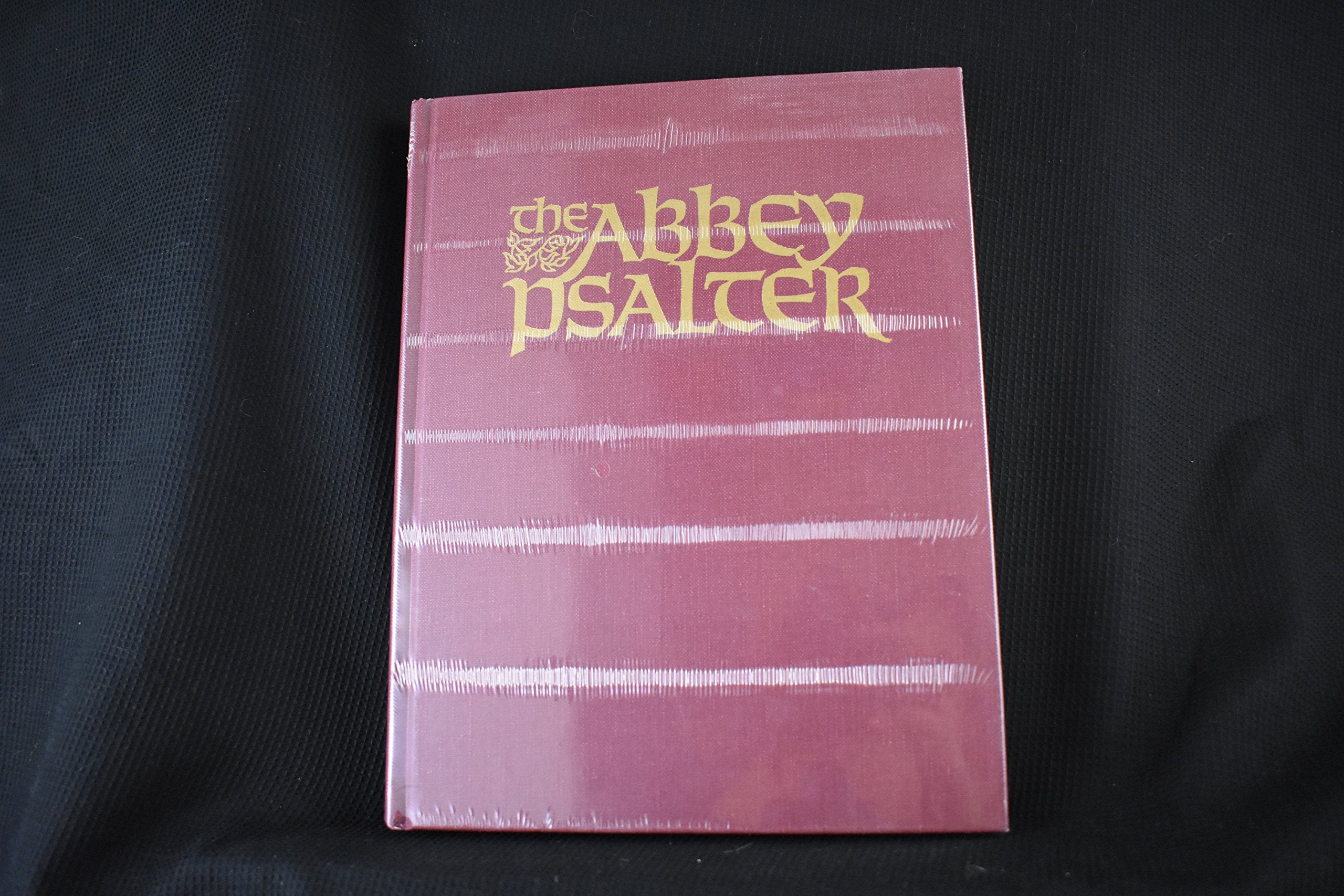 The Abbey Psalter: The Book of Psalms Used by the Trappist Monks of Genesee Abbey,New