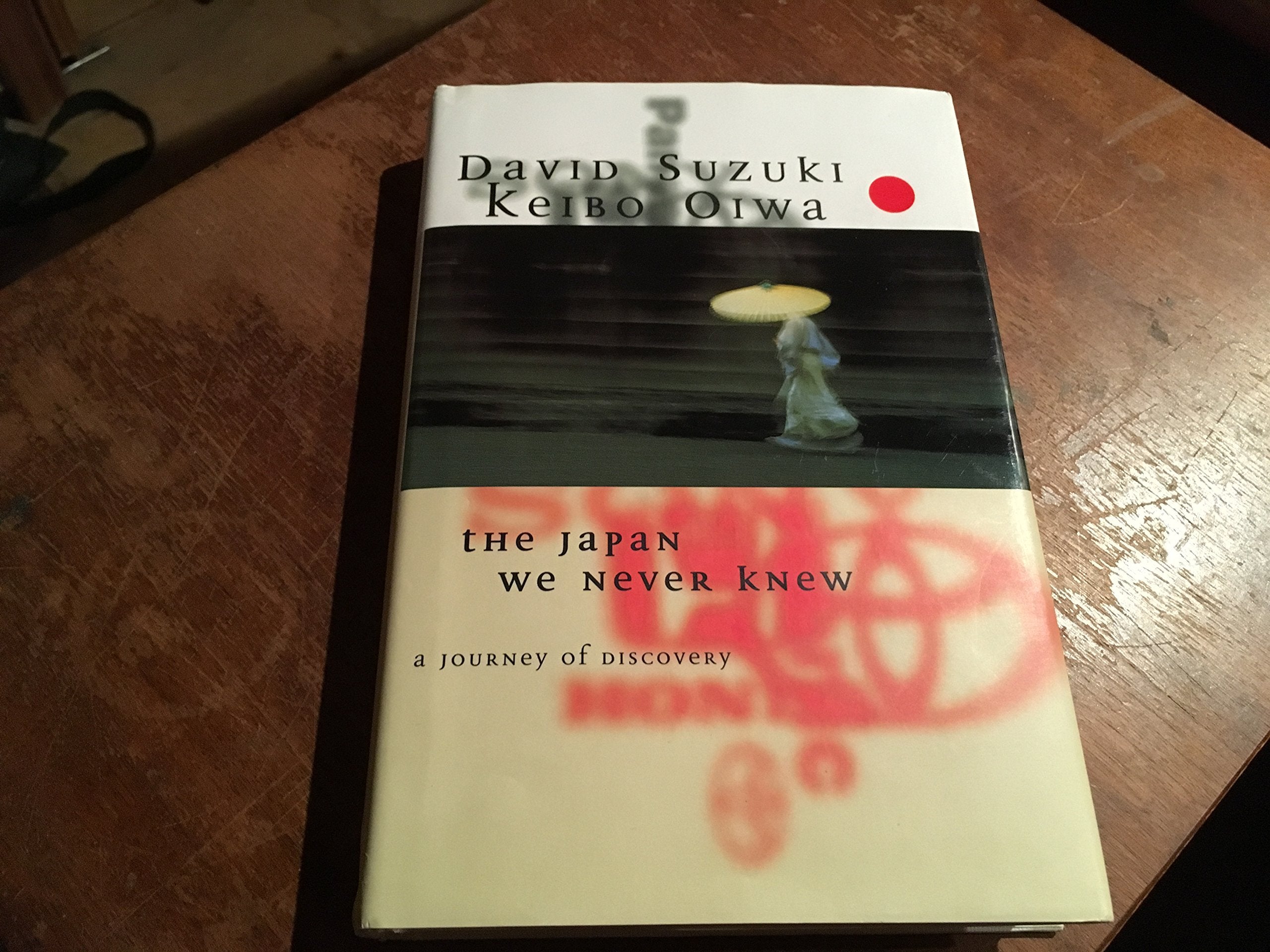 The Japan We Never Knew: A Journey of Discovery,New