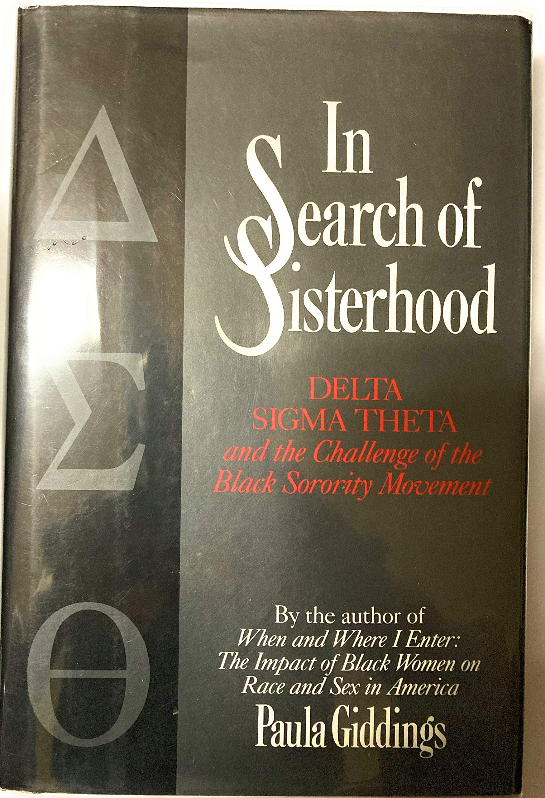In Search of Sisterhood: Delta Sigma Theta and the Challenge of the Black Sorority Movement,New