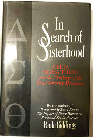 In Search of Sisterhood: Delta Sigma Theta and the Challenge of the Black Sorority Movement,New