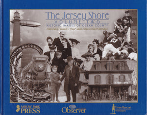 The Jersey Shore, Volume Two: Historic Images Of Ocean County,Used