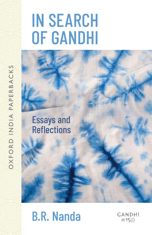 In Search of Gandhi: Essays and Reflections (Oxford India Collection (Paperback)),Used