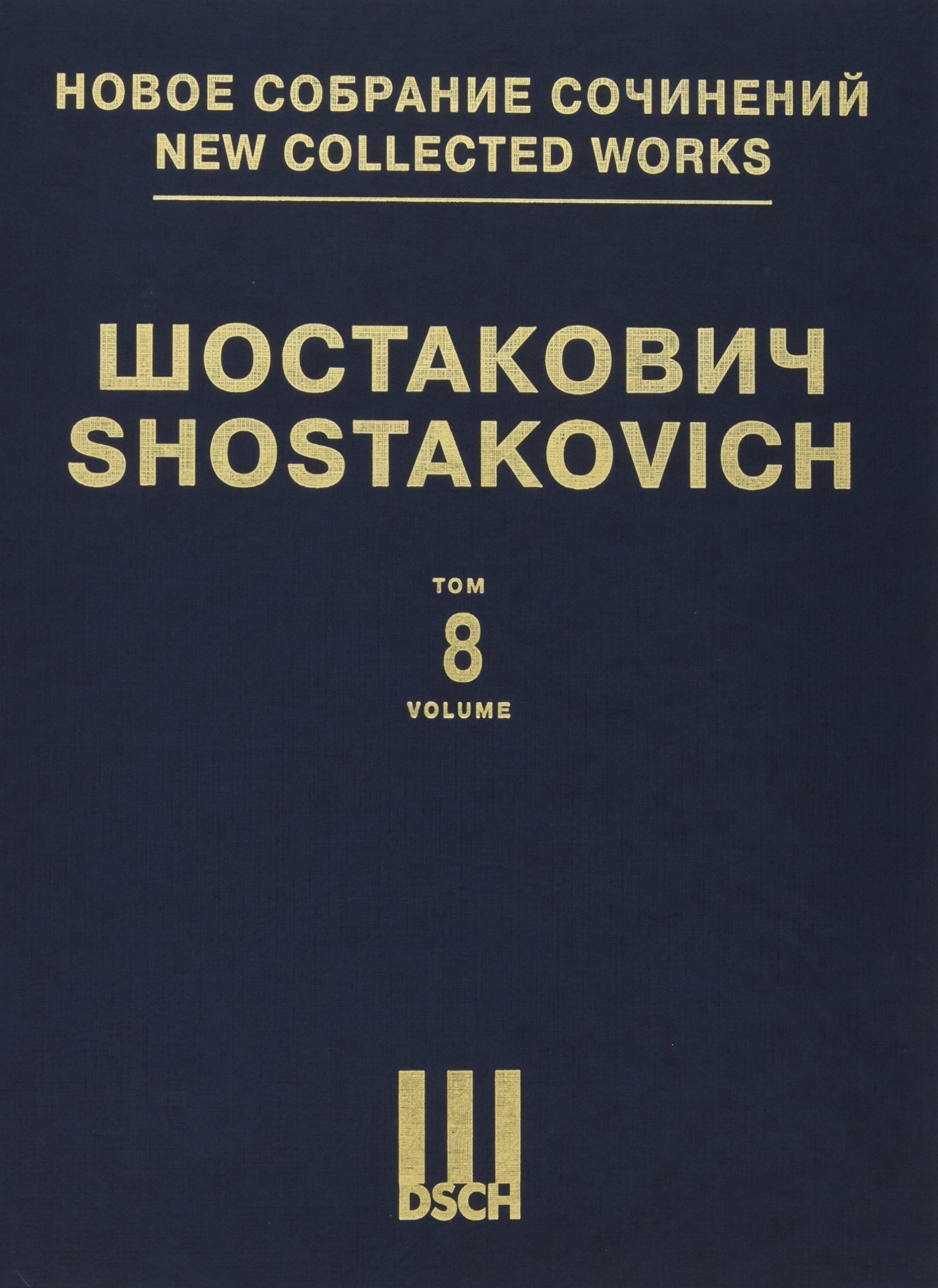 Symphony No. 8, Op. 65: New Collected Works of Dmitri Shostakovich  Volume 8,New